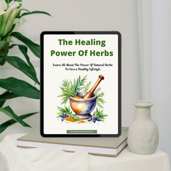 The Healing Power of Herbs Ebook - Learn All About The Power Of Natural Herbs To Live a Healthy Lifestyle