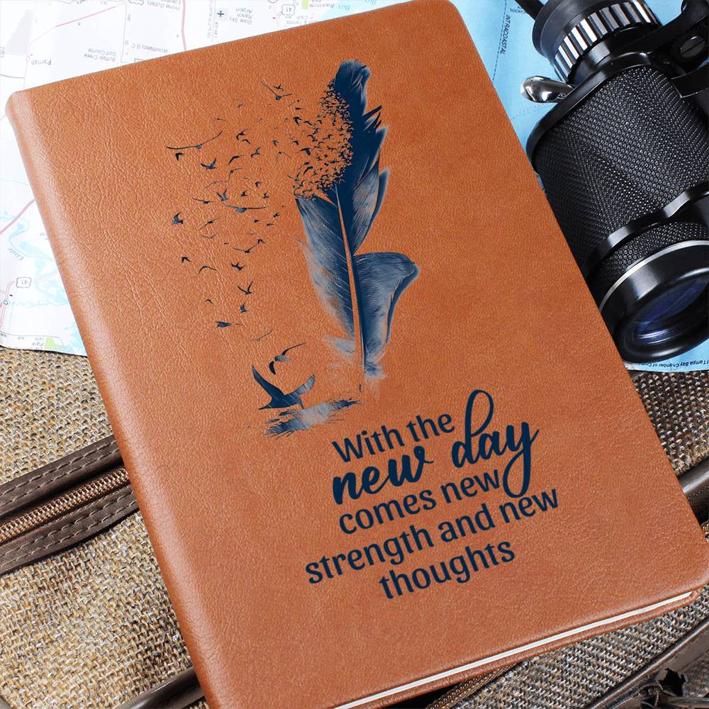 Leather Writing Journal - With the New Day Comes New Strength and New Thoughts