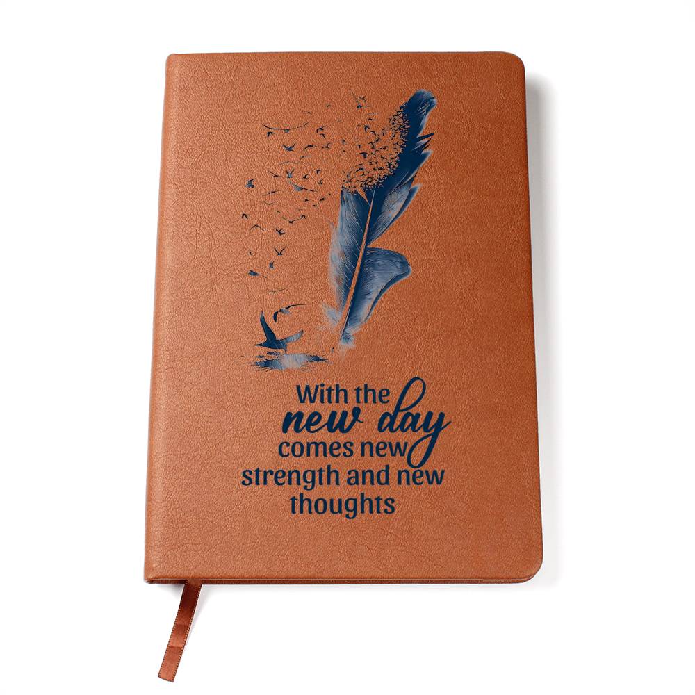 Leather Writing Journal - With the New Day Comes New Strength and New Thoughts