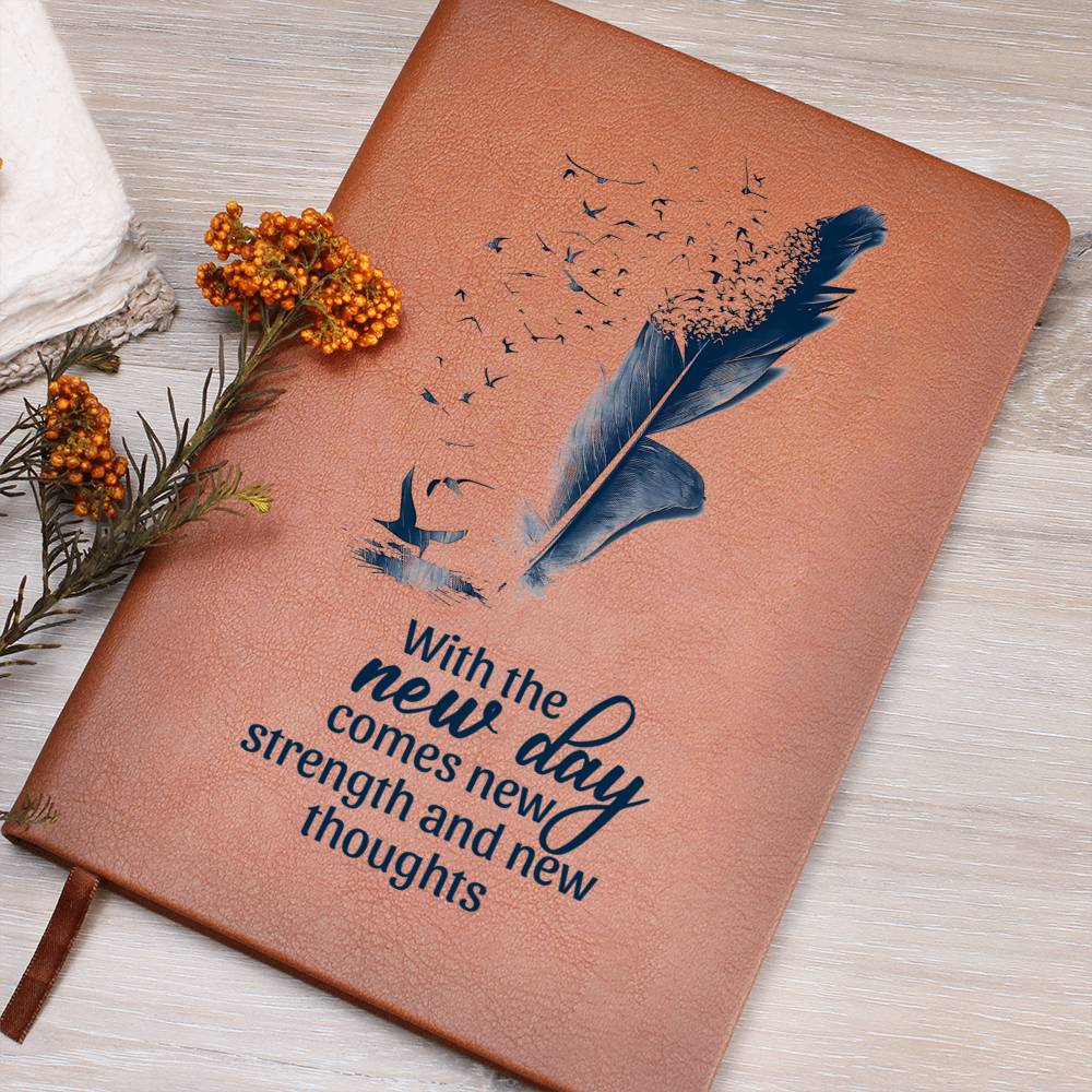 Leather Writing Journal - With the New Day Comes New Strength and New Thoughts