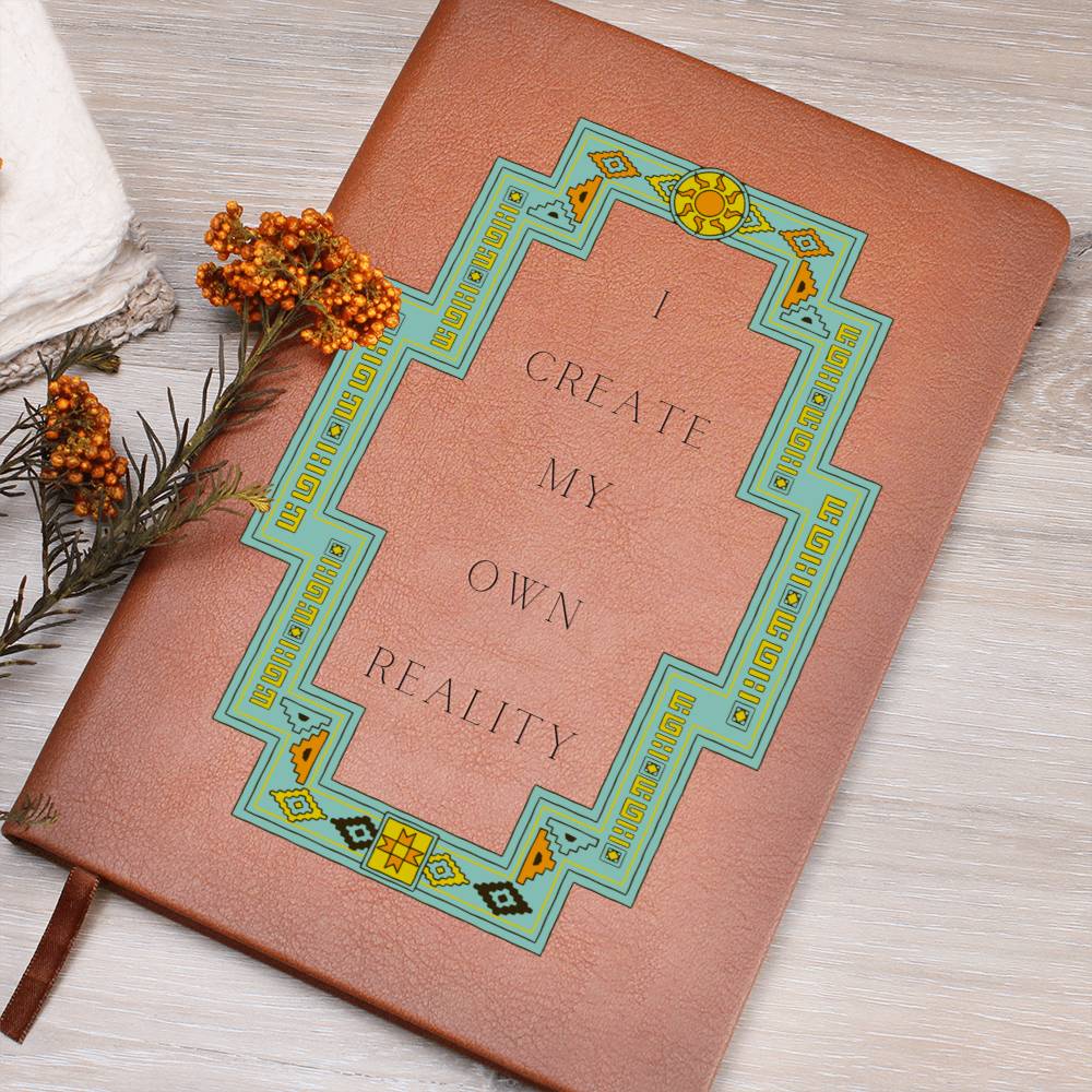 Southwestern Leather Journal - Vegan Leather. I Create My Own Reality Journal Gift