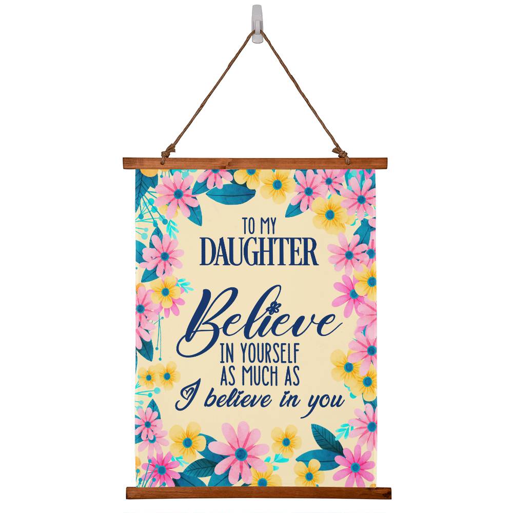 To my Daughter Gifts from Mom Wall Tapestry - Believe in Yourself as Much as I Believe in You