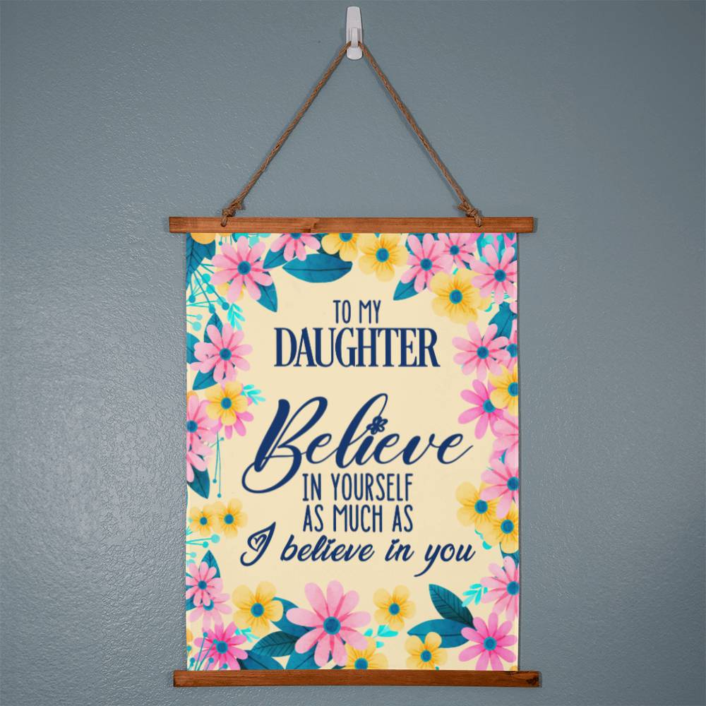 To my Daughter Gifts from Mom Wall Tapestry - Believe in Yourself as Much as I Believe in You