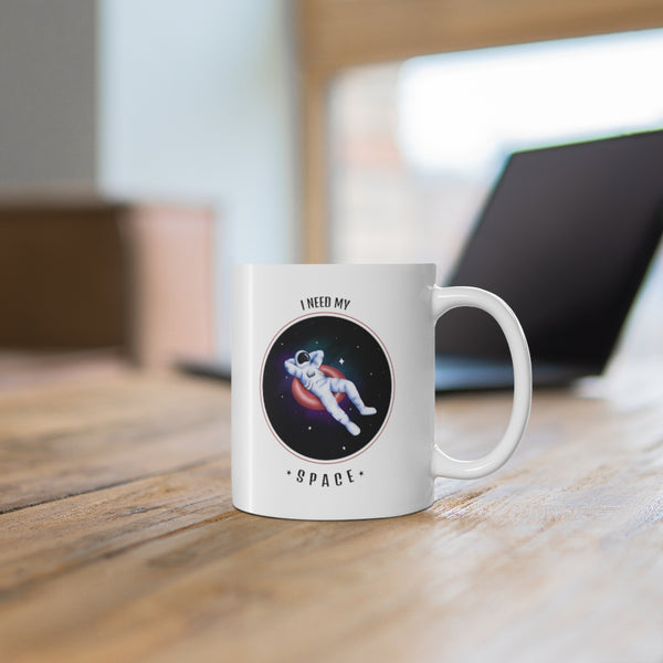 Ceramic Coffee Mug 11oz I Need My Space Funny Graphic
