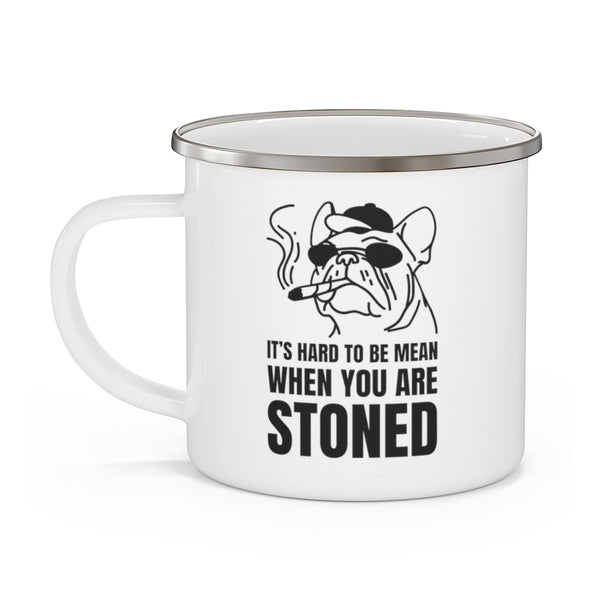 Camping Mug Funny Gifts Travel Enamel Camping Mug Coffee Mug Tea Mug 420 It's hard to be mean when you're stoned Mug