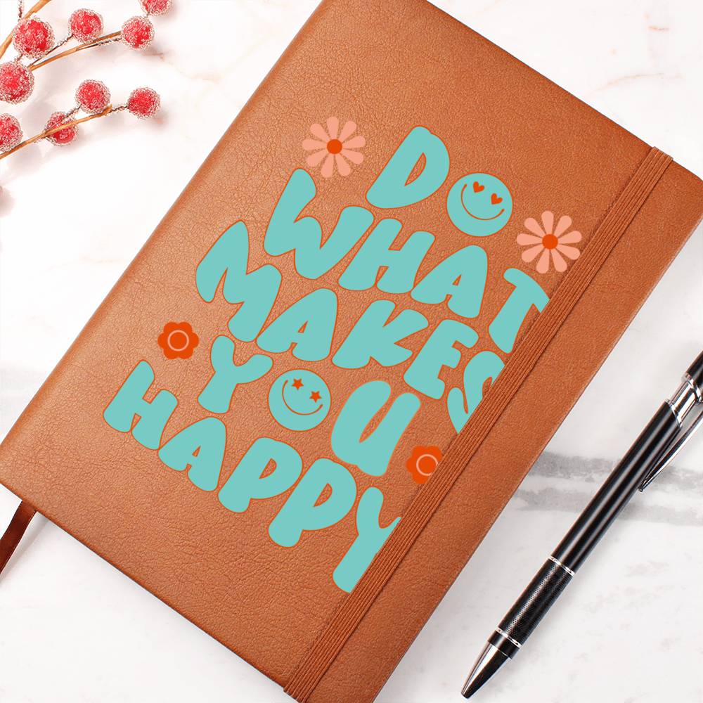 Dream Journal Vegan Leather Journal - Do What Makes You Happy