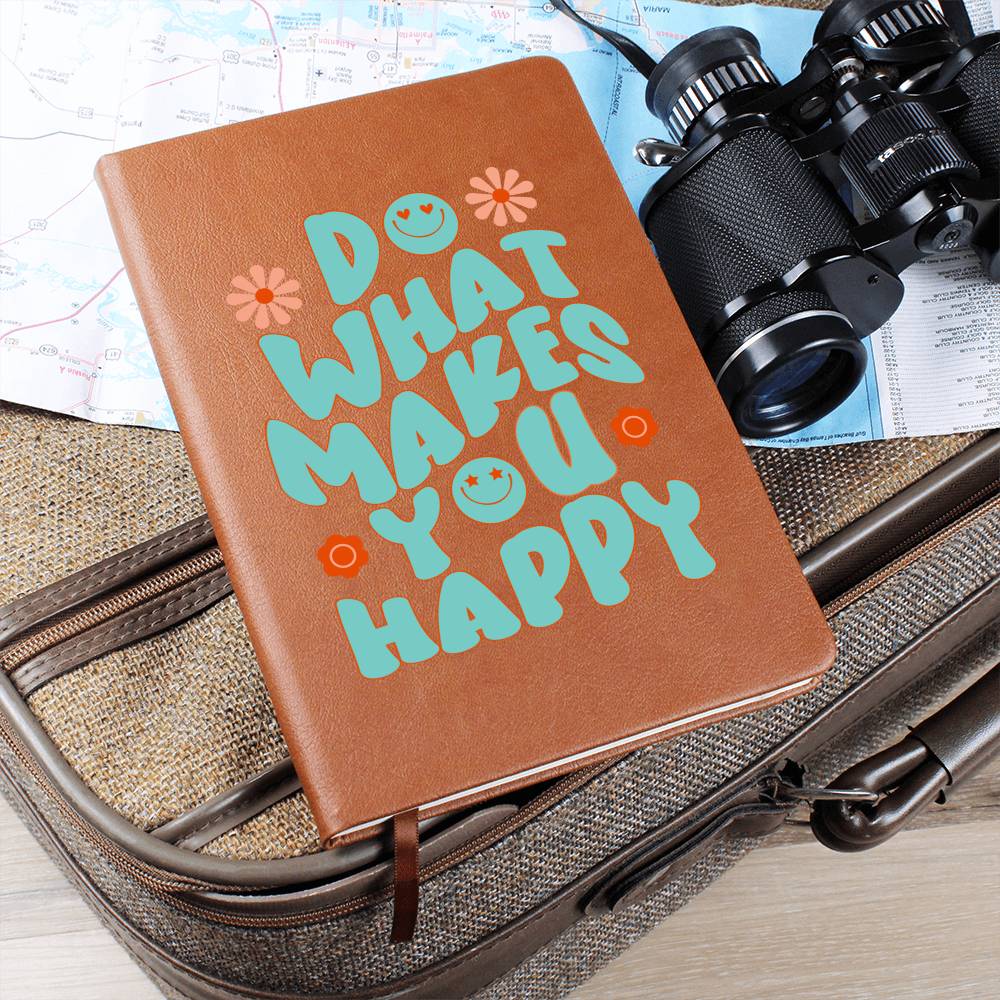 Dream Journal Vegan Leather Journal - Do What Makes You Happy