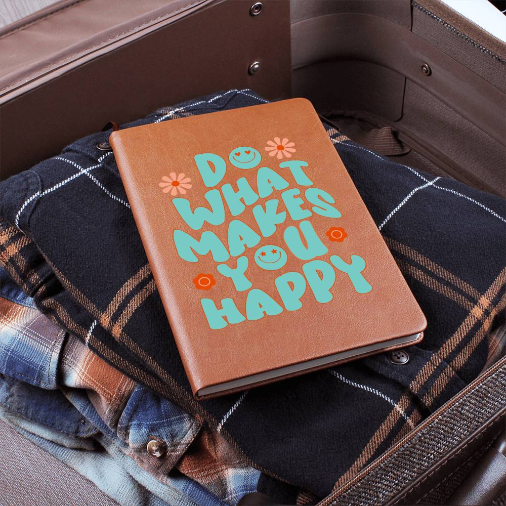 Dream Journal Vegan Leather Journal - Do What Makes You Happy