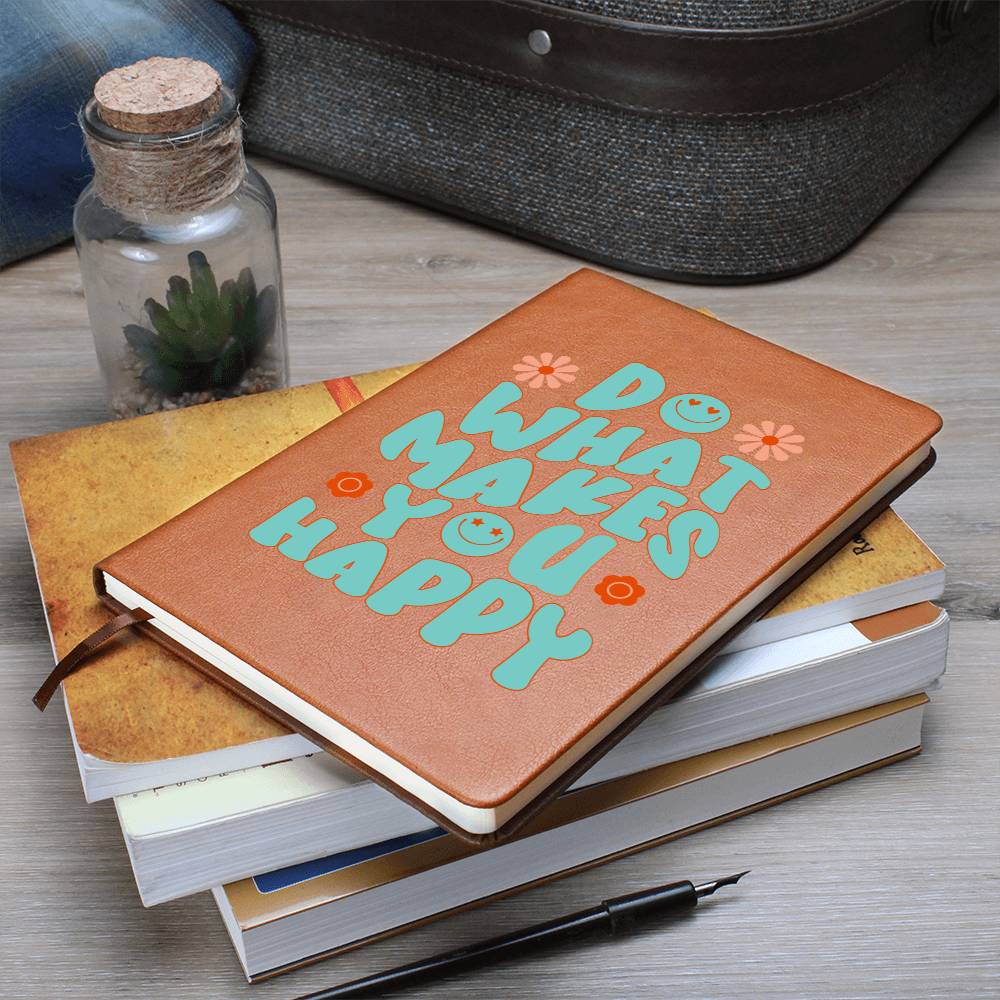 Dream Journal Vegan Leather Journal - Do What Makes You Happy