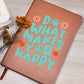 Dream Journal Vegan Leather Journal - Do What Makes You Happy
