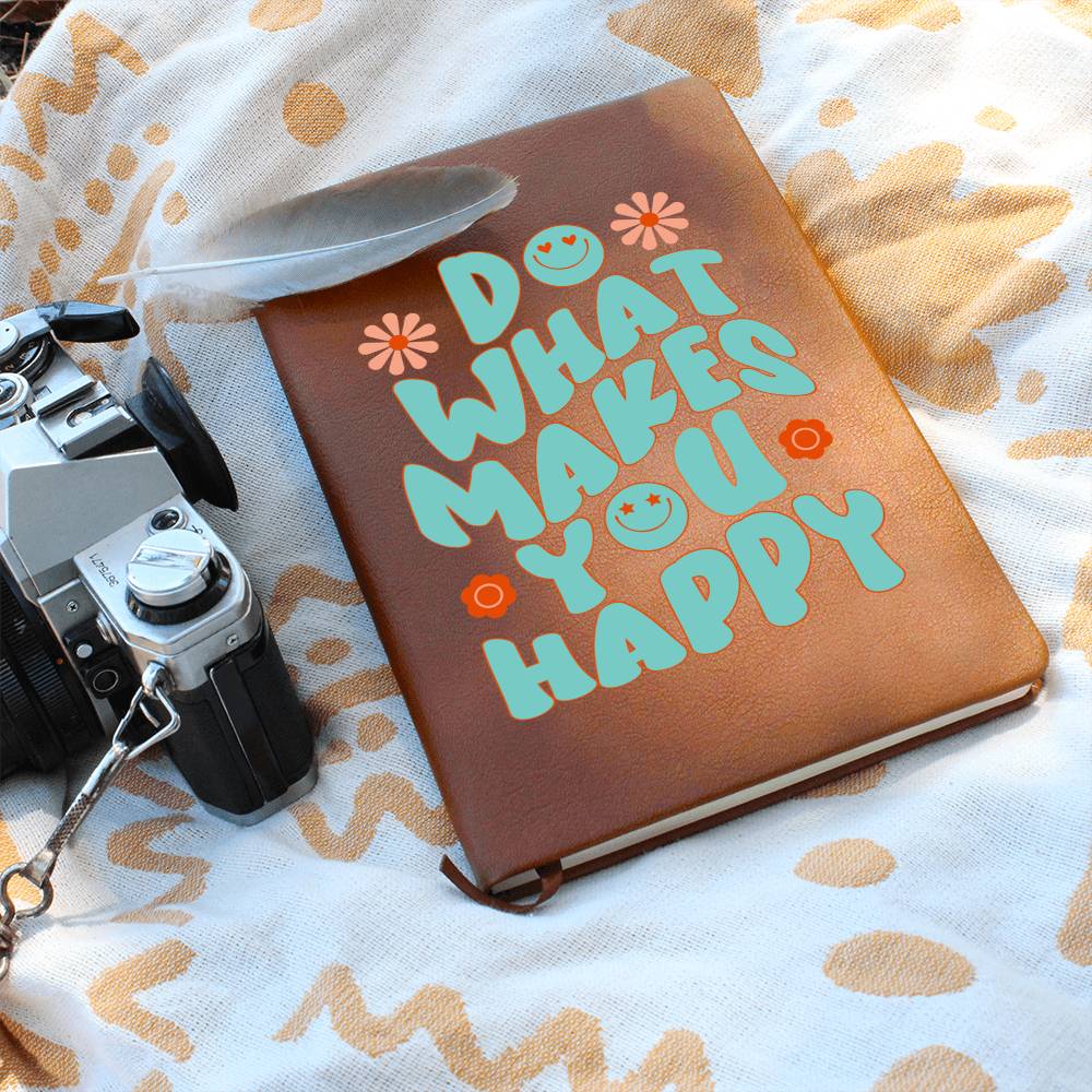 Dream Journal Vegan Leather Journal - Do What Makes You Happy